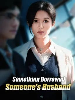 Something Borrowed, Someone’s Husband