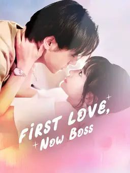 Poster First Love, Now Boss