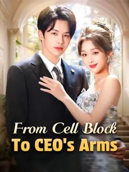 Poster From Cell Block to CEO’s Arms