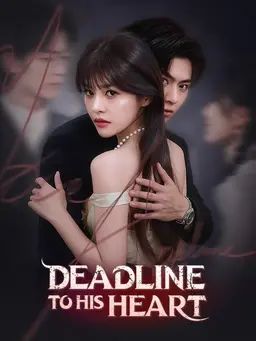 Poster Deadline to His Heart