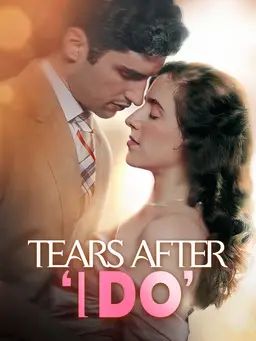 Poster Tears After 'I Do'