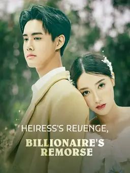 Poster Heiress's Revenge, Billionaire's Remorse
