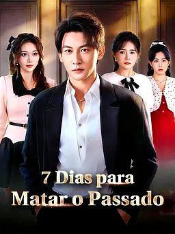 7 Dias para Matar o Passado