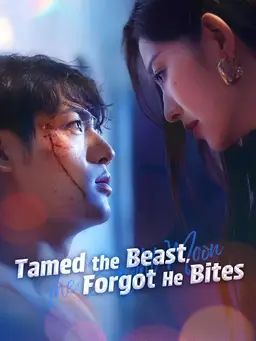 Poster Tamed the Beast, Forgot He Bites