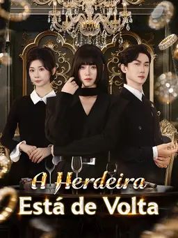 A Herdeira Está de Volta