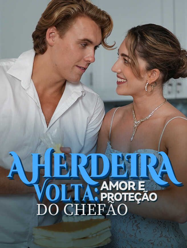 A Herdeira Volta: Amor e Proteção do Chefão
