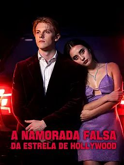 A Namorada Falsa da Estrela de Hollywood