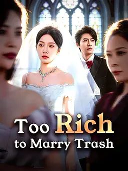 Poster Too Rich to Marry Trash