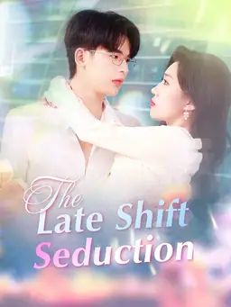 The Late Shift Seduction