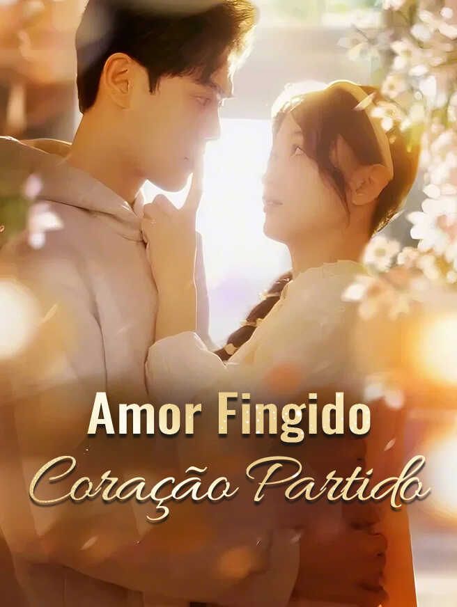 Amor Fingido, Coração Partido