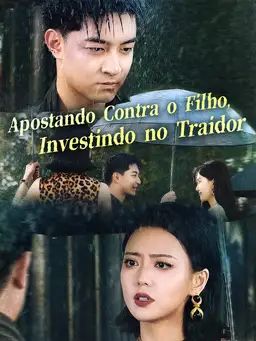 Apostando Contra o Filho, Investindo no Traidor