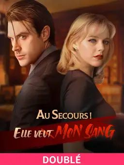 Au secours ! Elle veut mon sang ! (DOUBLÉ)