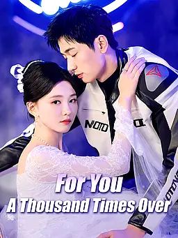For You, A Thousand Times Over
