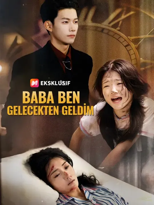 Baba Ben Gelecekten Geldim