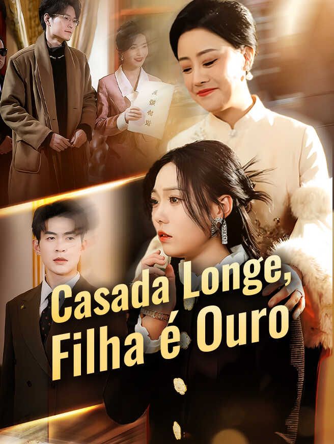 Casada Longe, Filha é Ouro