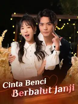 Cinta Benci Berbalut Janji
