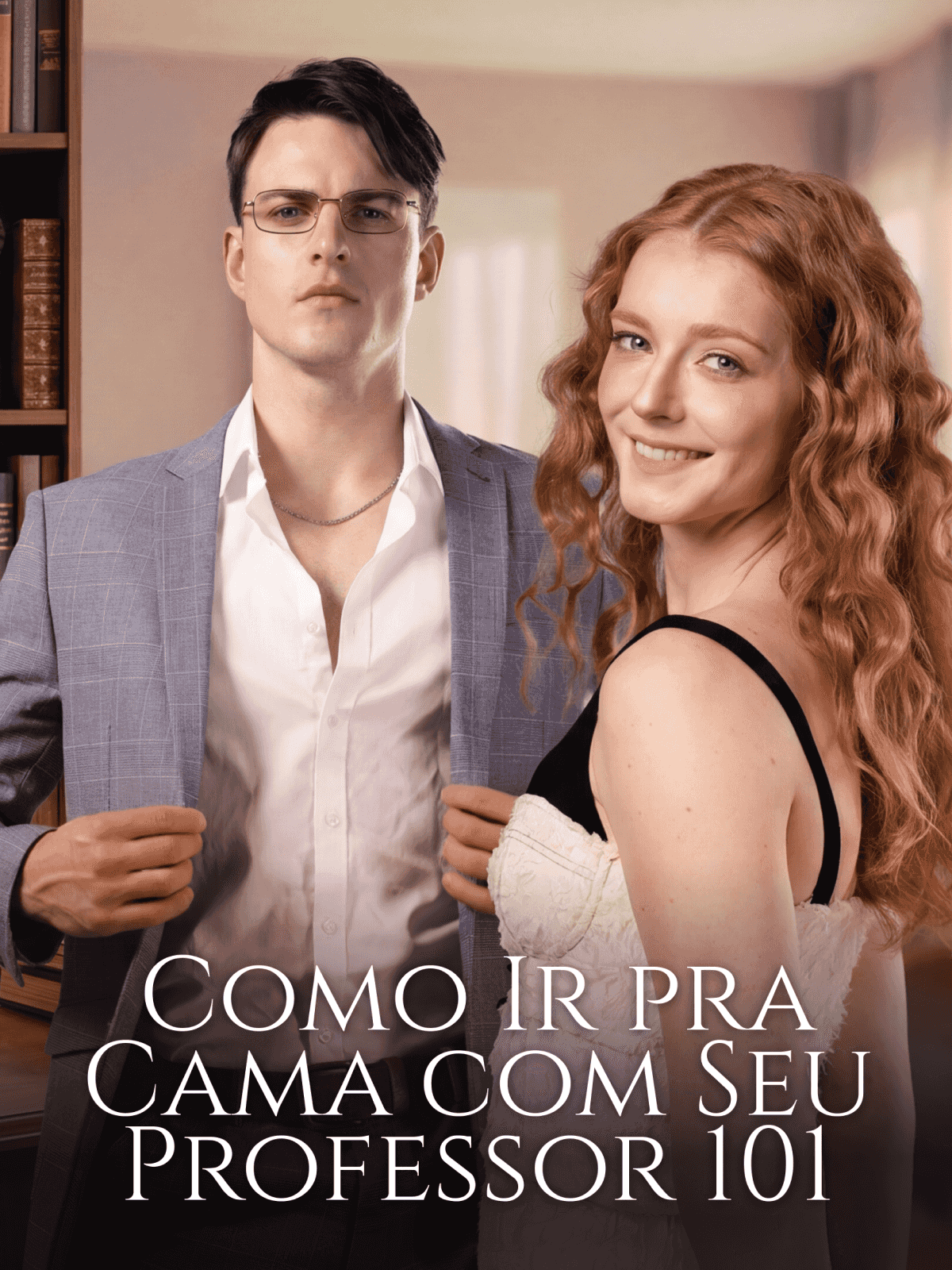 Como Ir pra Cama com Seu Professor 101