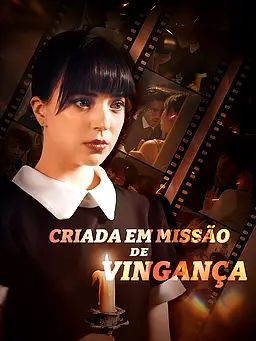 Criada em Missão de Vingança