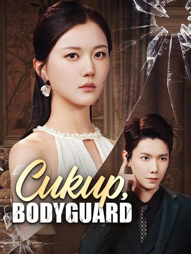 Cukup, Bodyguard
