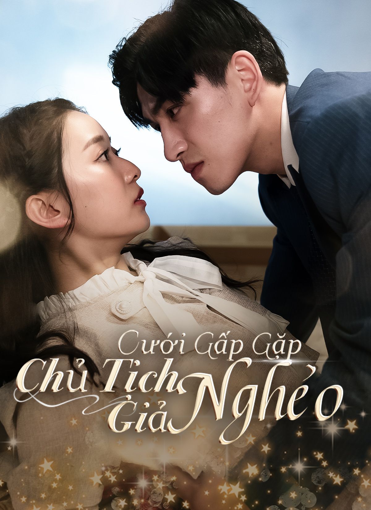 Cưới Gấp Gặp Chủ Tịch Giả Nghèo