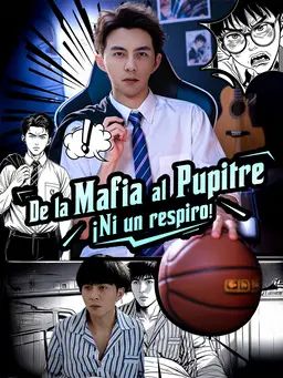 De la Mafia al Pupitre:¡Ni un respiro!
