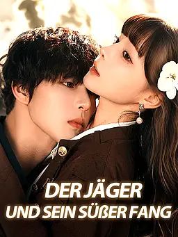 Der Jäger und sein süßer Fang