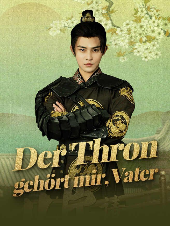 Der Thron gehört mir, Vater