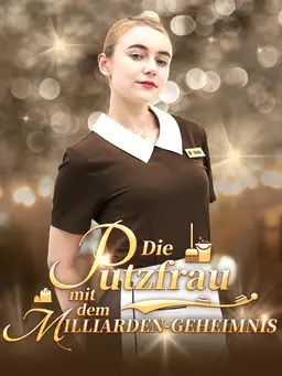 Die Putzfrau mit dem Milliarden-Geheimnis
