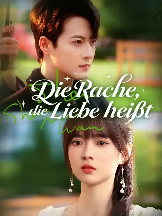 Die Rache, die Liebe heißt