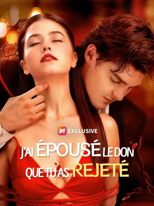 (Doublage)J'AI ÉPOUSÉ LE DON QUE TU AS REJETÉ