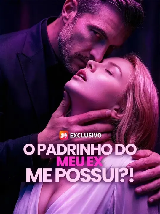 (Dublagem) O Padrinho do Meu Ex Me Possui