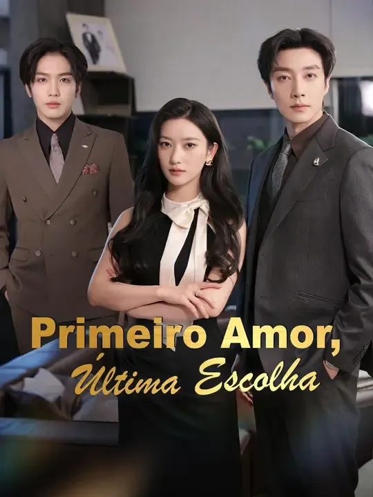 (Dublagem) Primeiro Amor, Última Escolha