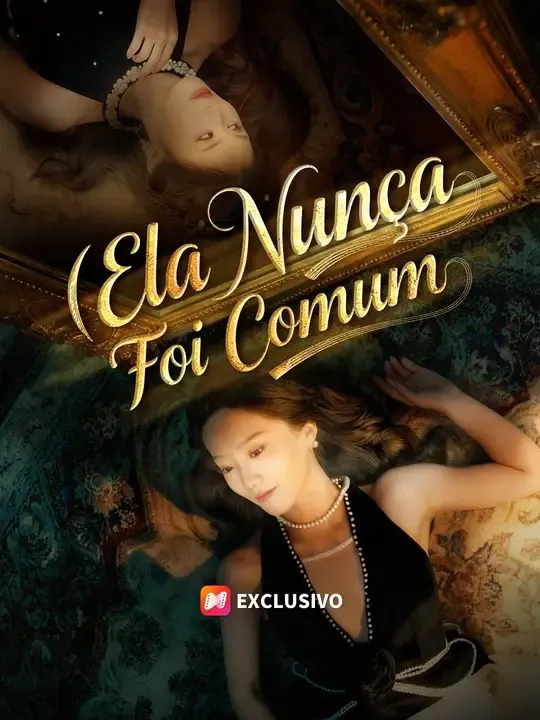 (Dublagem)Ela Nunca Foi Comum