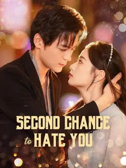 Second Chance to Hate You