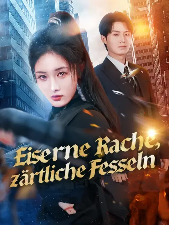 Eiserne Rache, zärtliche Fesseln