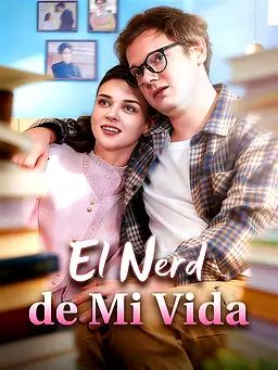 El Nerd de Mi Vida