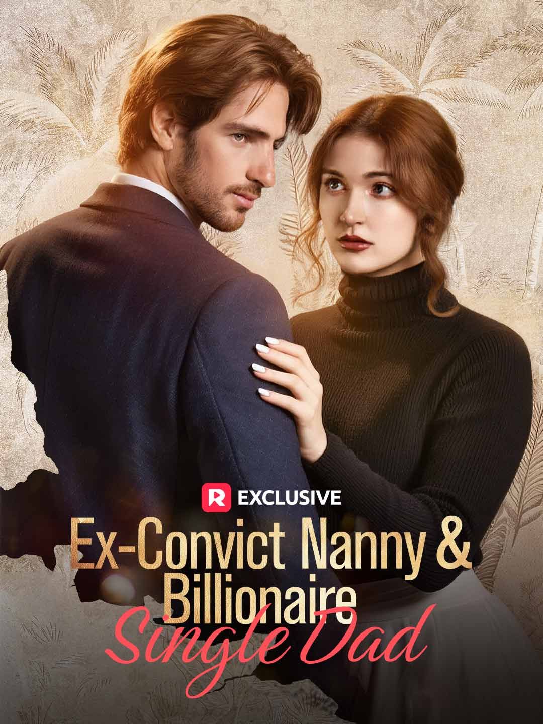 Ex-Convict Nanny and Billionaire Single Dad