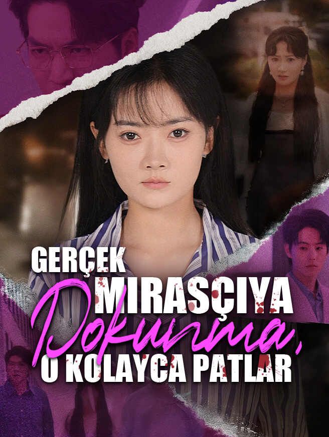 Gerçek Mirasçıya Dokunma, O Kolayca Patlar
