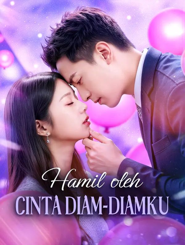 Hamil oleh Cinta Diam-Diamku(Sulih Suara)