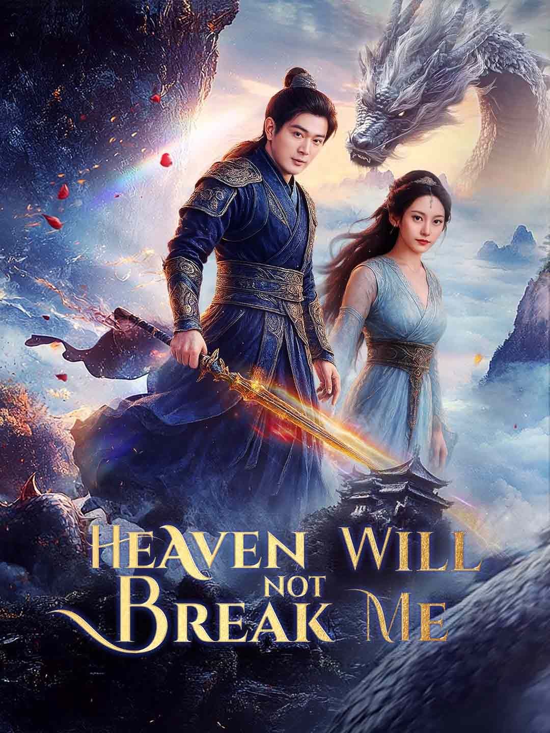 Heaven Will Not Break Me