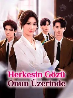 Herkesin Gözü Onun Üzerinde