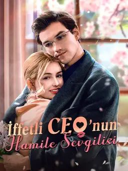 İffetli CEO’nun Hamile Sevgilisi