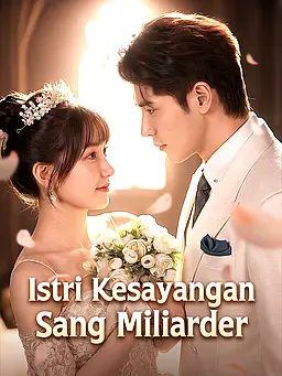 Istri Kesayangan Sang Miliarder