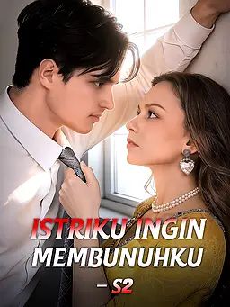 Istriku Ingin Membunuhku S2