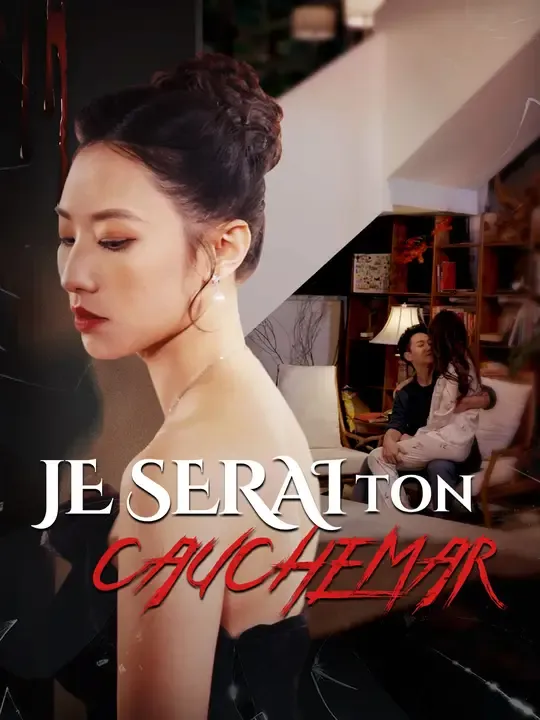 JE SERAI TON CAUCHEMAR