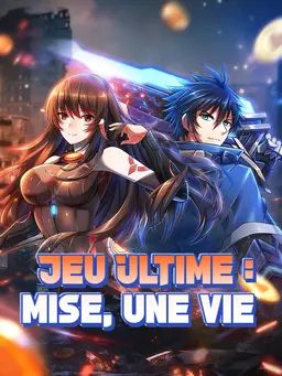 Jeu Ultime : mise, une vie