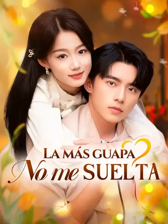 La más guapa no me suelta
