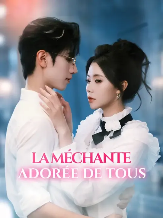 LA MÉCHANTE ADORÉE DE TOUS