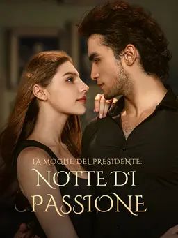 La Moglie del Presidente: Notte di Passione