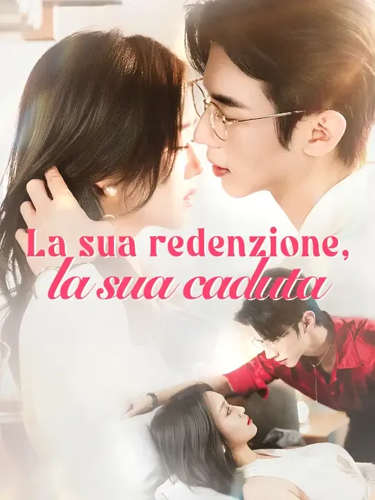 La sua redenzione, la sua caduta